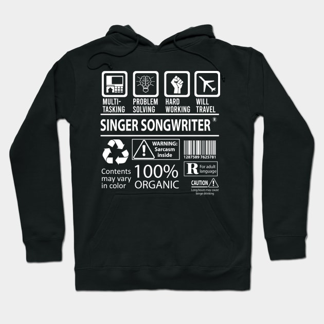 Singer Songwriter T Shirt - MultiTasking Certified Job Gift Item Tee Hoodie by Aquastal